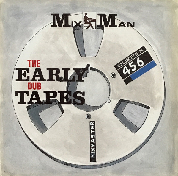 Mixman | The Early Dub Tapes LP