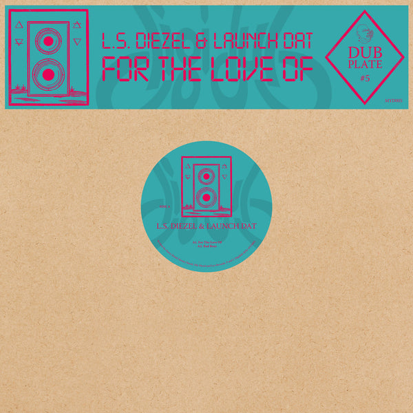 L.S. Diezel & Launch DAT | For The Love Of 12" EP