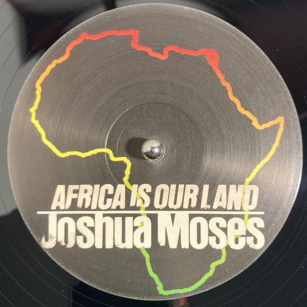 Joshua Moses | Africa Is Our Land 12"