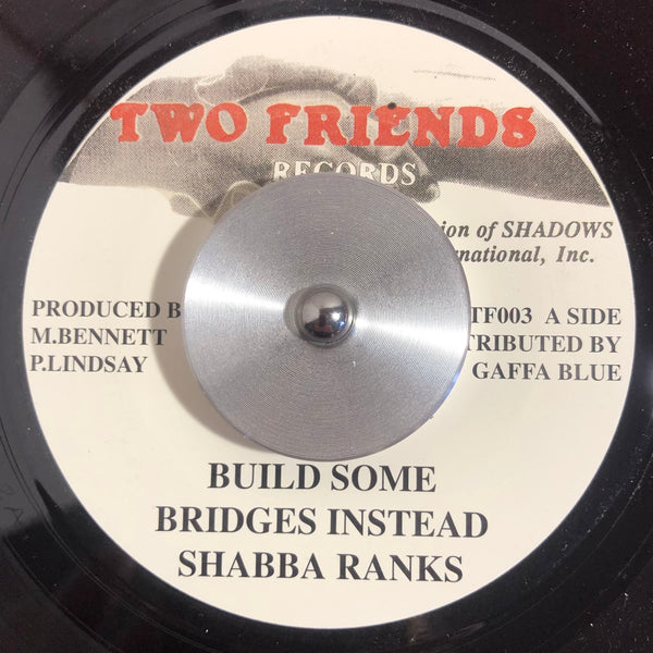 Shabba Ranks | Build Some Bridges Instead 7"