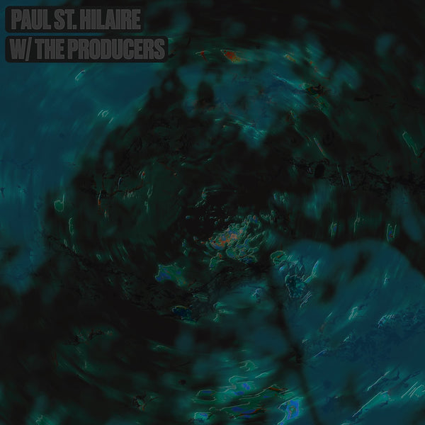Paul St. Hilaire | w/ The Producers 2xLP