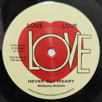 Wellesley Braham ‎| Never Get Weary 7"