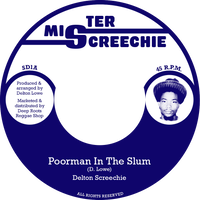 Delton Screechie – Poorman In The Slum 7"