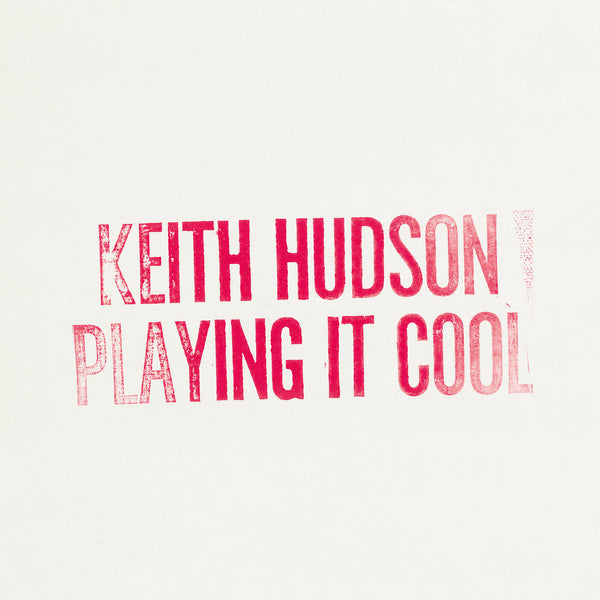 Keith Hudson | Playing It Cool & Playing It Right LP