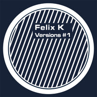 Felix K | Versions #1 12"