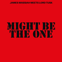 James Massiah Meets Lord Tusk | Might Be The One 7"