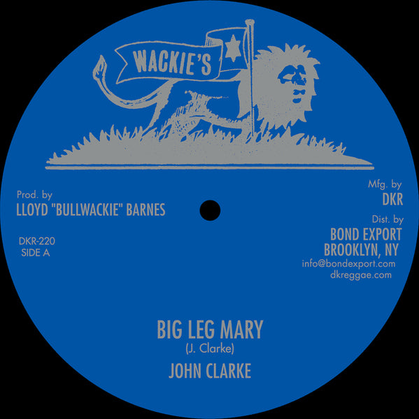 John Clarke | Big Leg Mary / Wasn't It You (Second Cut) 12"