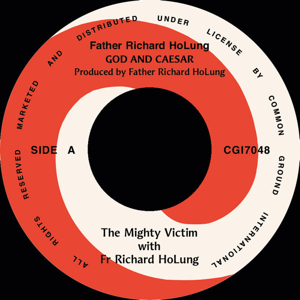 The Mighty Victim with Father Richard HoLung | God And Caesar 7"